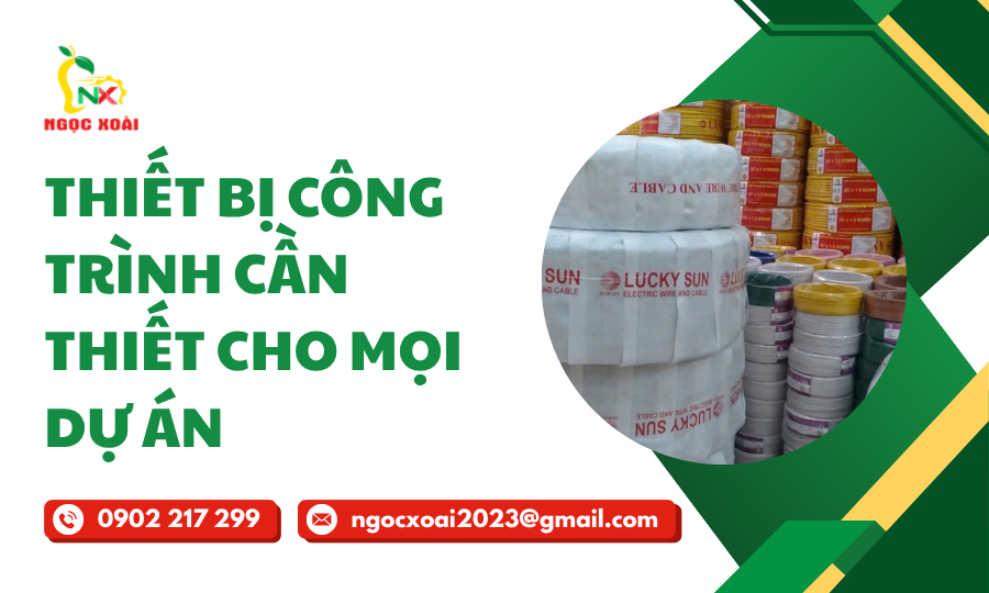 Thiết Bị Công Trình Cần Thiết Cho Mọi Dự Án