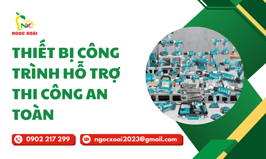 Thiết Bị Công Trình Hỗ Trợ Thi Công An Toàn
