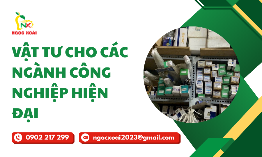 Vật Tư Cho Các Ngành Công Nghiệp Hiện Đại